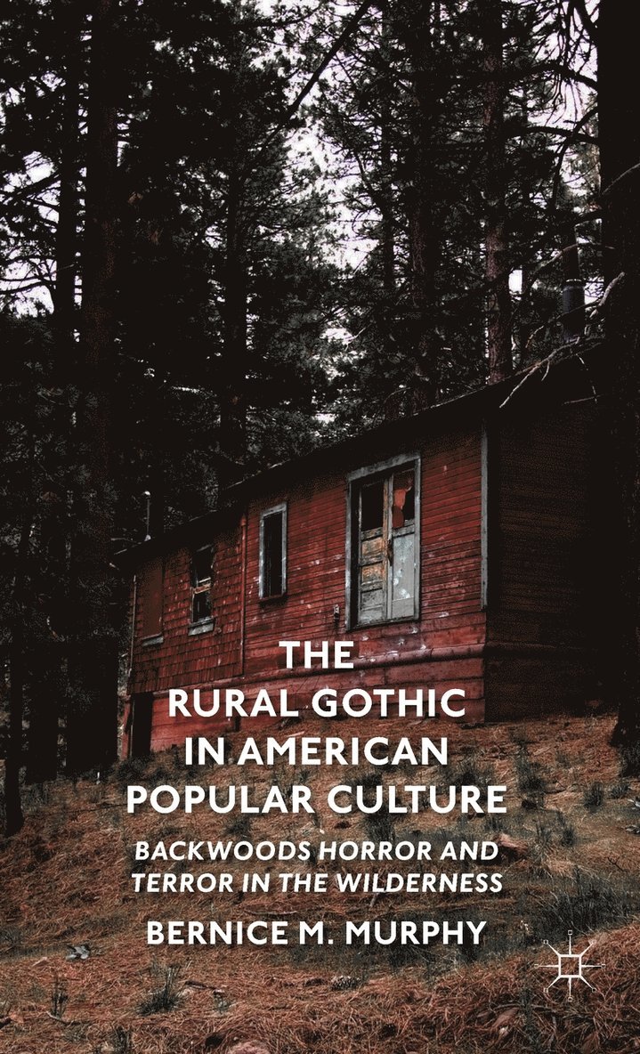 The Rural Gothic in American Popular Culture 1