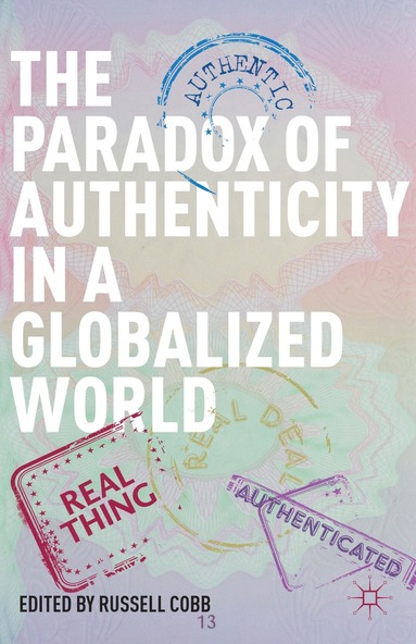 bokomslag Paradox of Authenticity in a Globalized World
