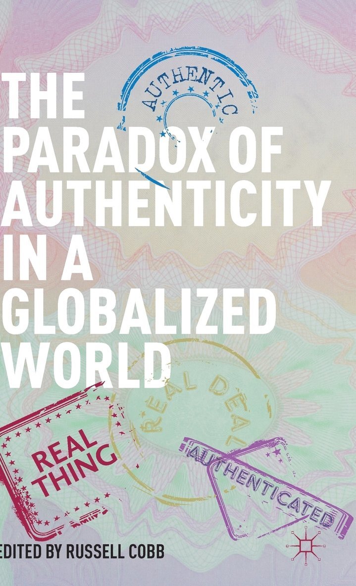 R. Cobb, Russell Cobb - Paradox of Authenticity in a Globalized World, Inbunden
