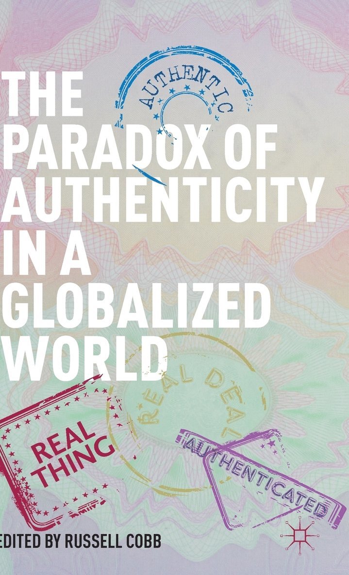 The Paradox of Authenticity in a Globalized World 1