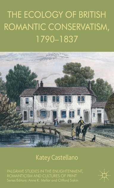 bokomslag Ecology of British Romantic Conservatism, 1790-1837