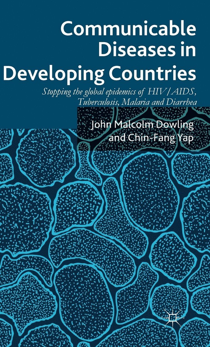 John Malcolm Dowling, Chin Fang Yap - Communicable Diseases in Developing Countries, Inbunden