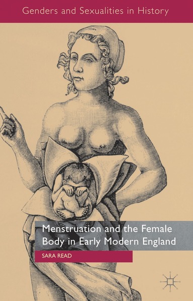 bokomslag Menstruation and the Female Body in Early Modern England