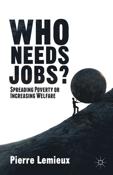 bokomslag Who Needs Jobs?