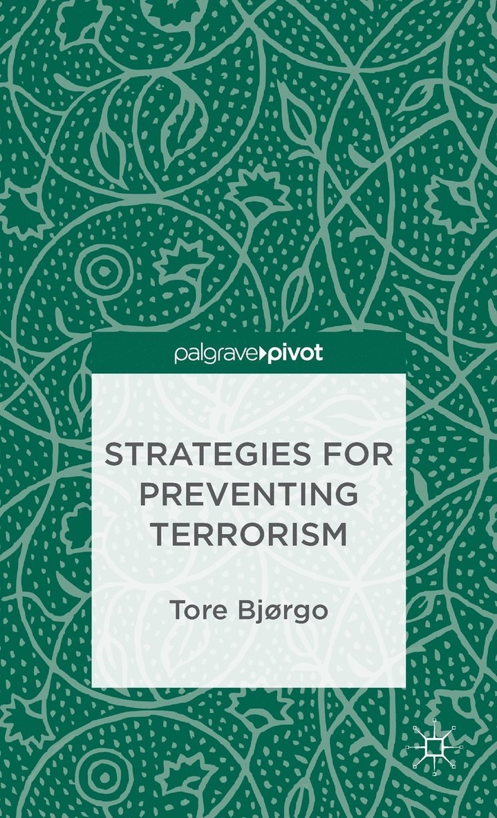 T. Bjorgo, Tore Bjorgo - Strategies for Preventing Terrorism, Inbunden