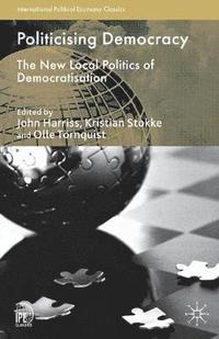 bokomslag Politicising Democracy: The New Local Politics of Democratisation
