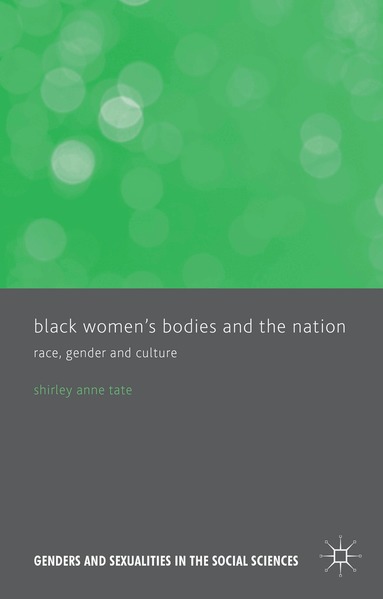 S. Tate - Black Women's Bodies and The Nation, Inbunden