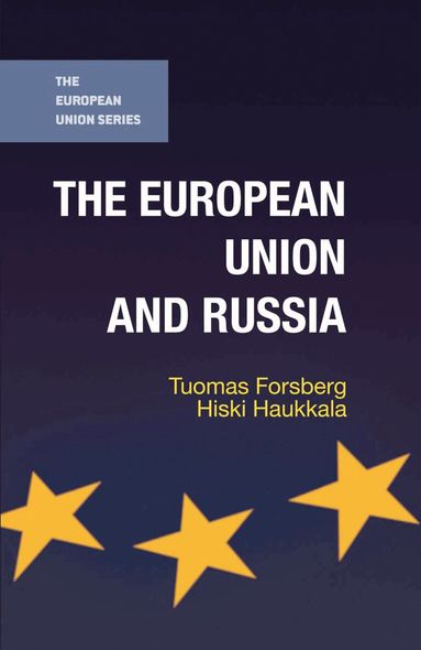 Tuomas Forsberg, Hiski Haukkala - European Union and Russia, Häftad