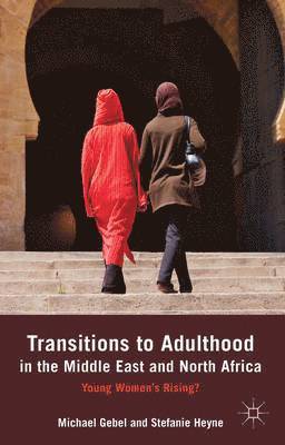 Transitions to Adulthood in the Middle East and North Africa 1