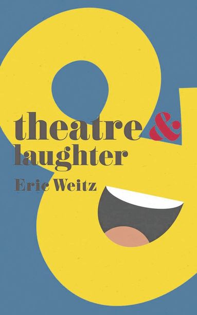 Eric Weitz, Margherita Laera - Theatre and Laughter, Häftad