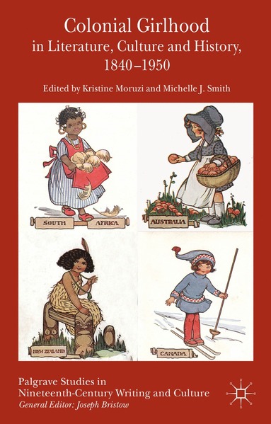 bokomslag Colonial Girlhood in Literature, Culture and History, 1840-1950