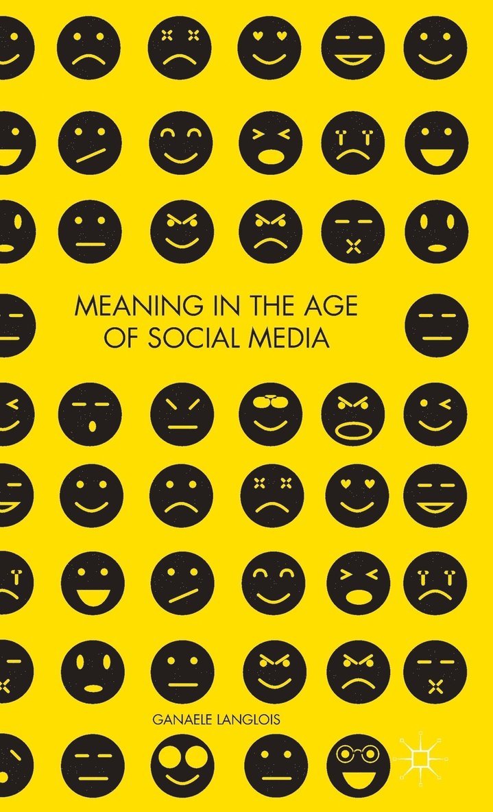 Meaning in the Age of Social Media 1
