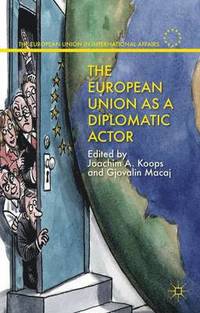 bokomslag The European Union as a Diplomatic Actor