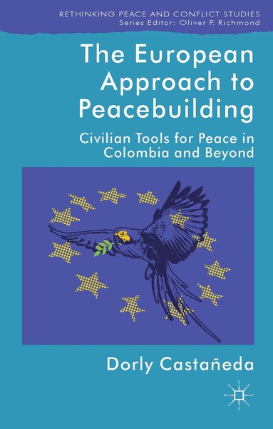 Kenneth A. Loparo, Dorly Castañeda, Kenneth A Loparo - European Approach to Peacebuilding, Inbunden