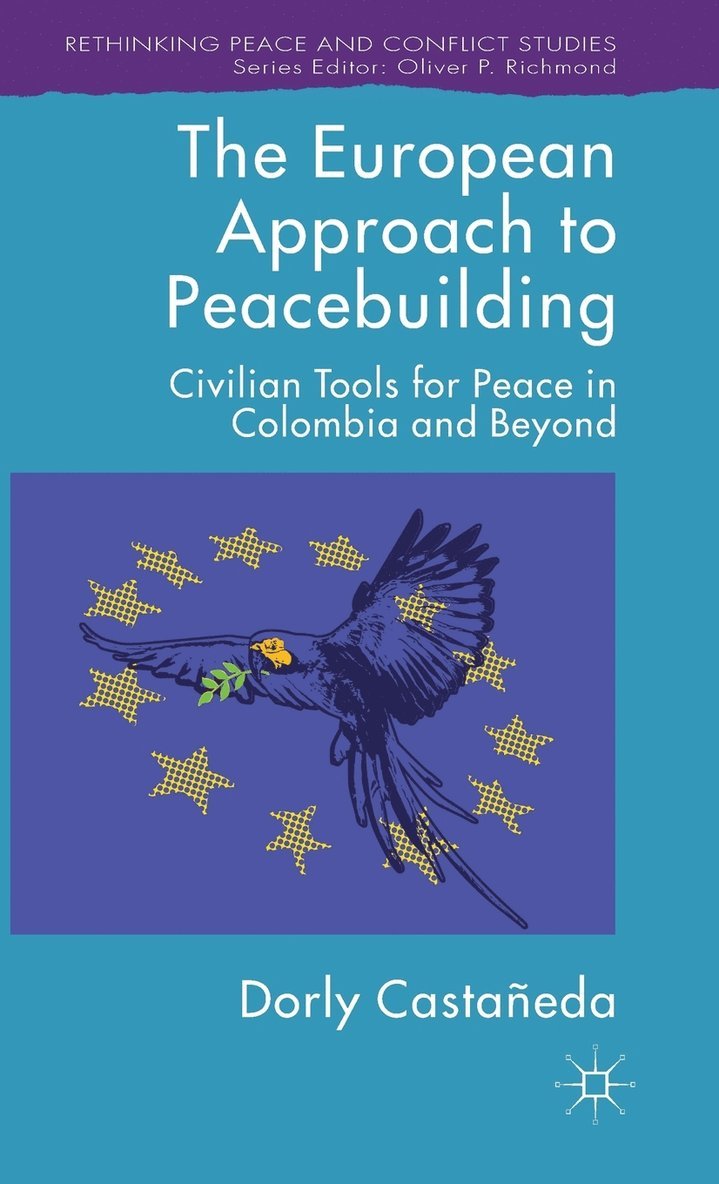 Dorly Castaneda, Kenneth A. Loparo, Dorly Castañeda, Kenneth A Loparo - European Approach to Peacebuilding, Inbunden