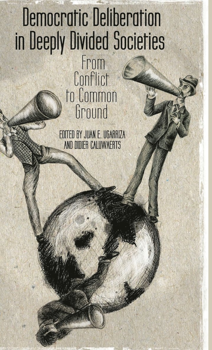 Democratic Deliberation in Deeply Divided Societies: 1