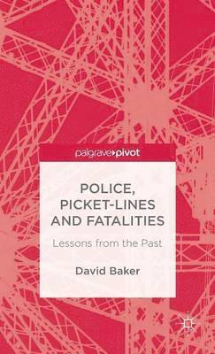 Police, Picket-Lines and Fatalities 1