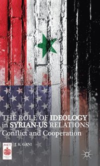 bokomslag The Role of Ideology in Syrian-US Relations