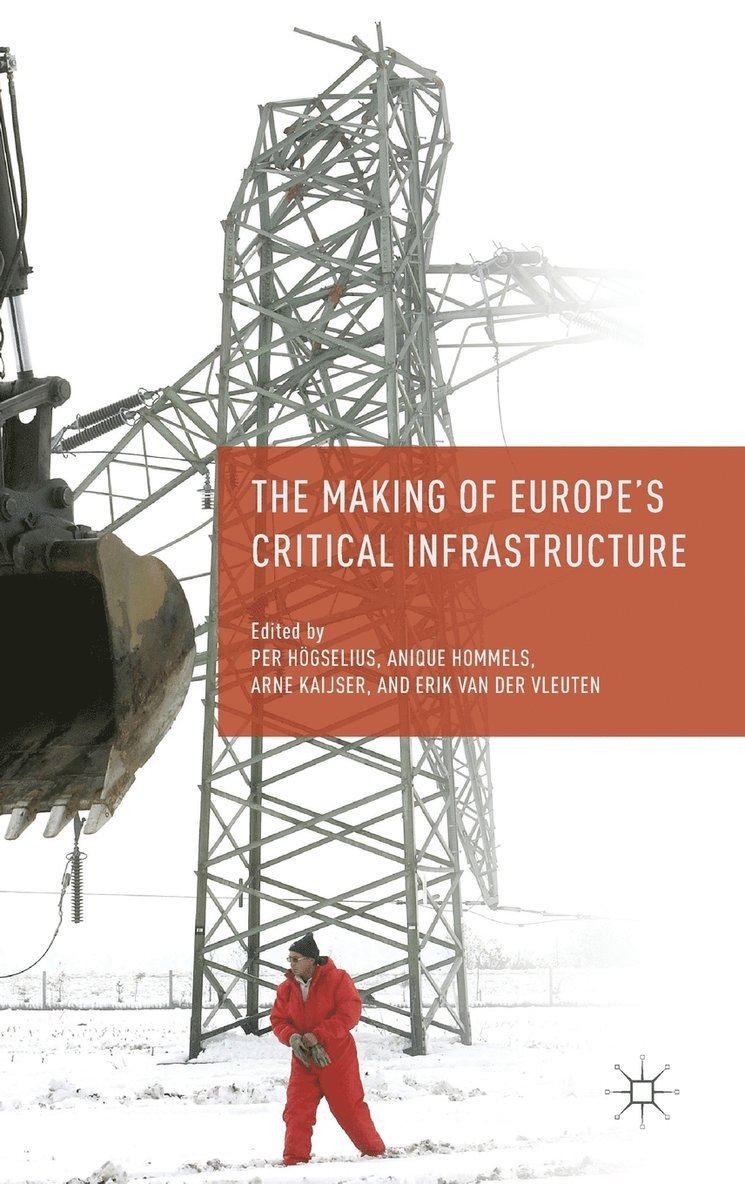 The Making of Europe's Critical Infrastructure 1