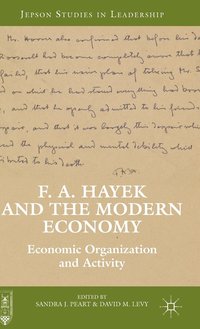 bokomslag F. A. Hayek and the Modern Economy