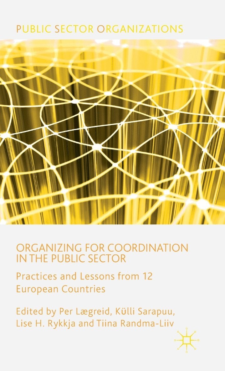 Organizing for Coordination in the Public Sector 1