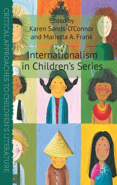 K. Sands-O'Connor, M. Frank - Internationalism in Children's Series, Inbunden