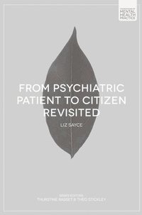 bokomslag From Psychiatric Patient to Citizen Revisited