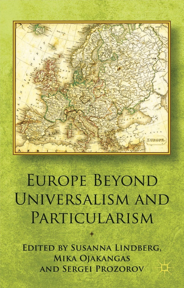 S. Lindberg, S. Prozorov, M. Ojakangas, Sergei Prozorov, Susanna Lindberg - Europe Beyond Universalism and Particularism, Inbunden