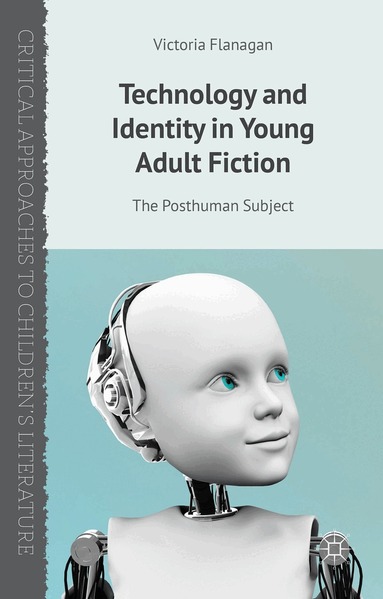 V. Flanagan - Technology and Identity in Young Adult Fiction, Inbunden