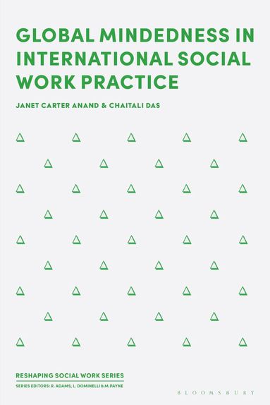 Janet Carter Anand, Chaitali Das - Global Mindedness in International Social Work Practice, Häftad