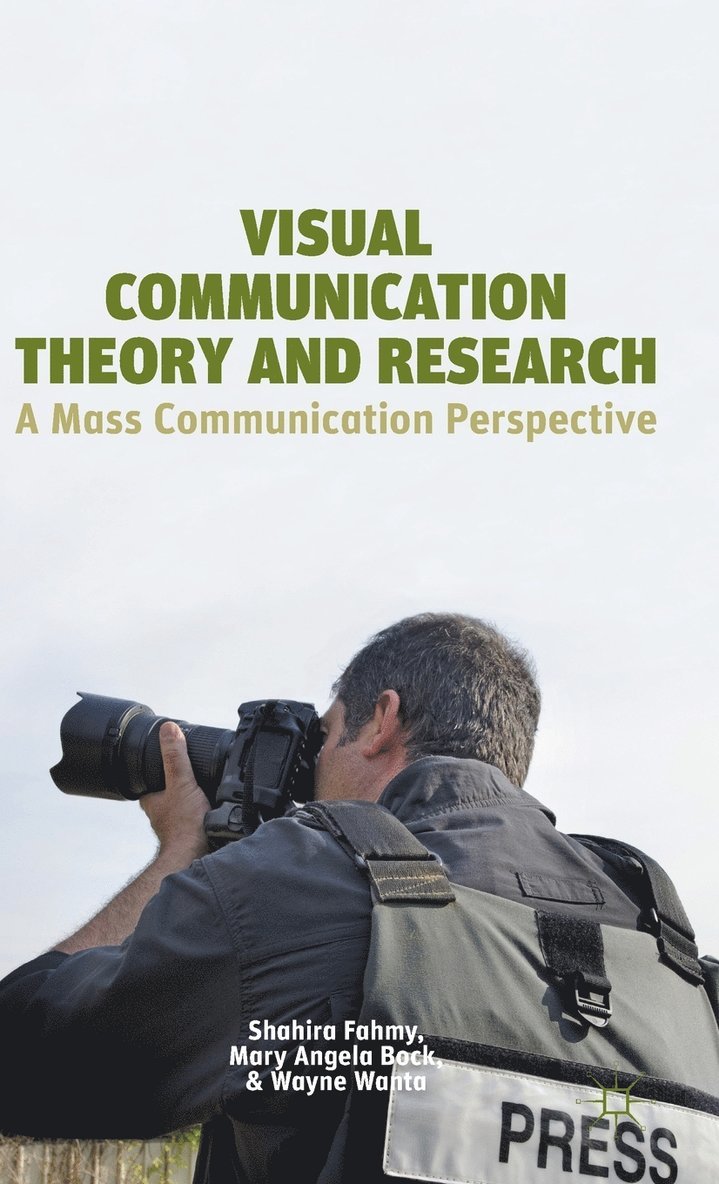 S. Fahmy, M. Bock, W. Wanta, Shahira Fahmy, Mary Angela Bock - Visual Communication Theory and Research, Inbunden