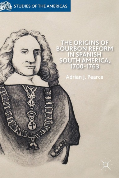 bokomslag Origins of Bourbon Reform in Spanish South America, 1700-1763