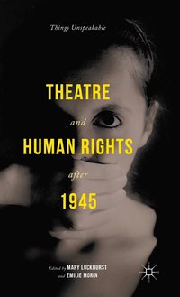 bokomslag Theatre and Human Rights after 1945