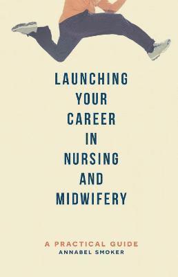 bokomslag Launching Your Career in Nursing and Midwifery
