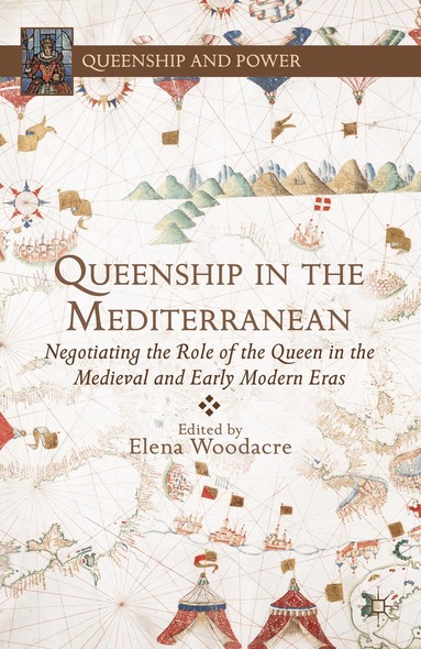 E. Woodacre - Queenship in the Mediterranean, Inbunden