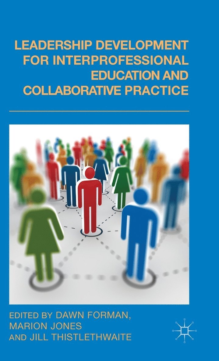 Leadership Development for Interprofessional Education and Collaborative Practice 1