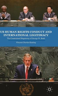 bokomslag US Human Rights Conduct and International Legitimacy
