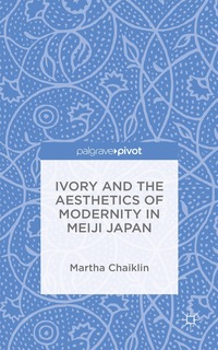 bokomslag Ivory and the Aesthetics of Modernity in Meiji Japan