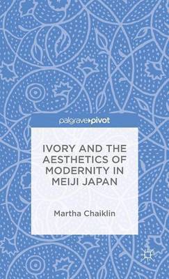 Ivory and the Aesthetics of Modernity in Meiji Japan 1