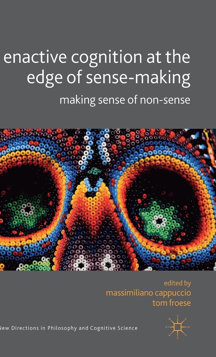 Enactive Cognition at the Edge of Sense-Making 1