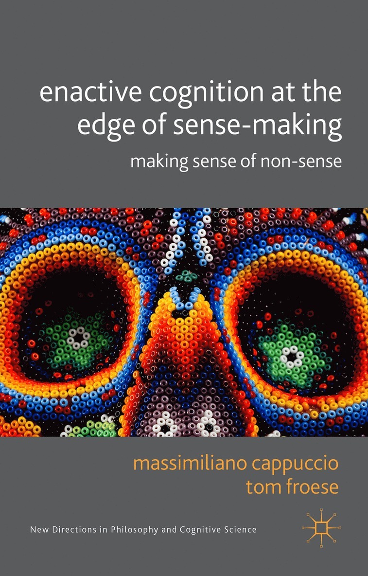 Enactive Cognition at the Edge of Sense-Making 1