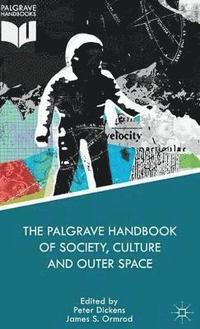 bokomslag The Palgrave Handbook of Society, Culture and Outer Space
