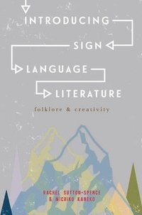 bokomslag Introducing Sign Language Literature