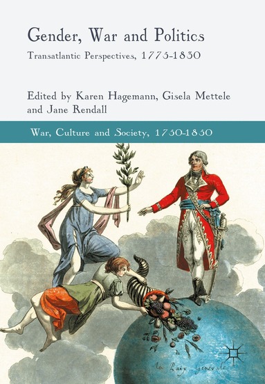 K. Hagemann, G. Mettele, J. Rendall - Gender, War and Politics, Häftad