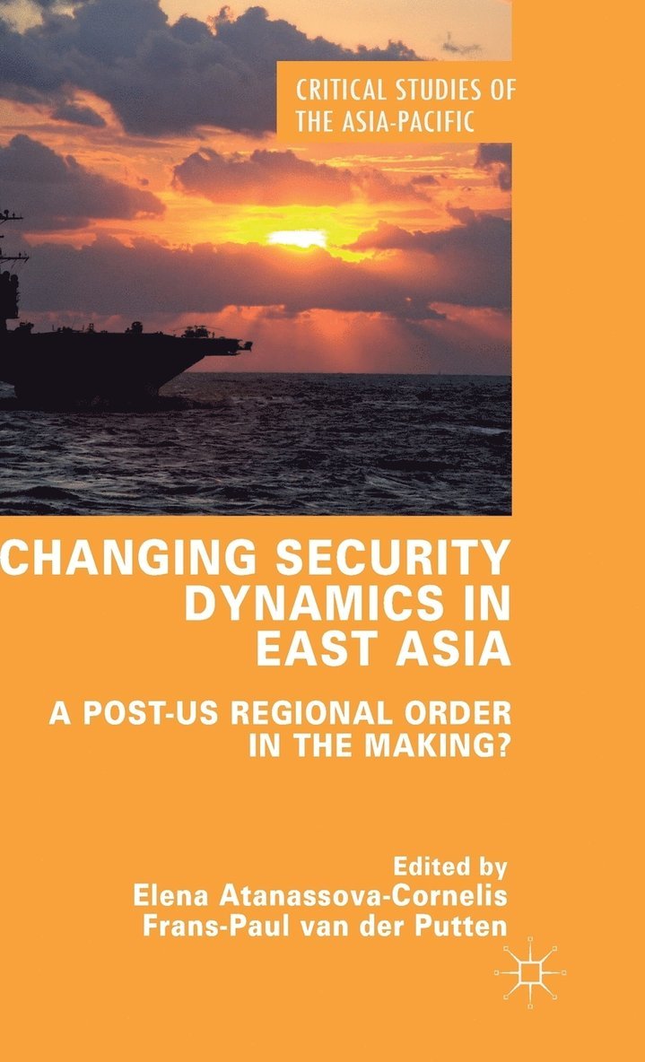Changing Security Dynamics in East Asia 1