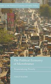 bokomslag The Political Economy of Microfinance