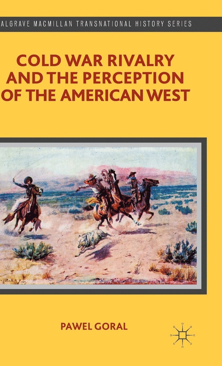 Cold War Rivalry and the Perception of the American West 1