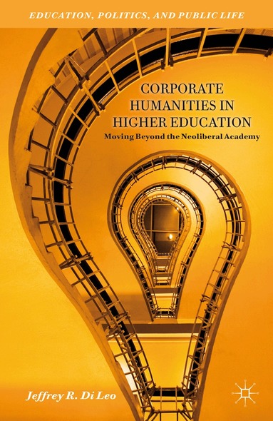 Jeffrey R. Di Leo, Kenneth A. Loparo, Kenneth A Loparo - Corporate Humanities in Higher Education, Inbunden
