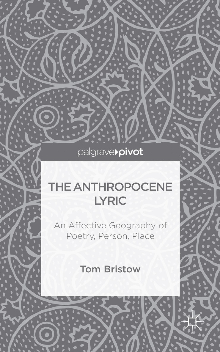 Tom Bristow - Anthropocene Lyric, Inbunden