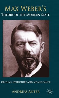 bokomslag Max Weber's Theory of the Modern State